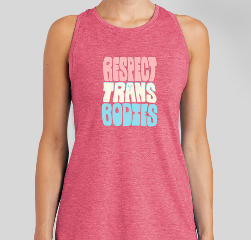 Respect Trans Bodies Fundraiser - unisex shirt design - front
