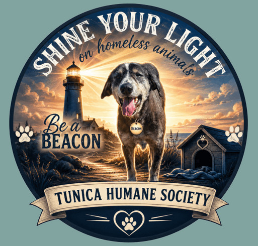 Be a Beacon! Shine your light on homeless animals! shirt design - zoomed