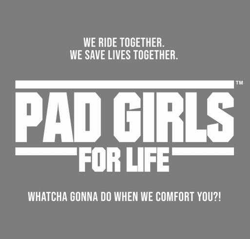 Get Your PAD GIRLS GEAR and Help Us Get to the Gumball 3000 shirt design - zoomed
