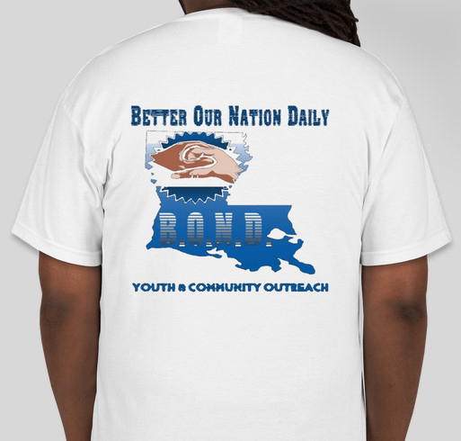 BOND Bettering Our Nation Daily Fundraiser - unisex shirt design - back