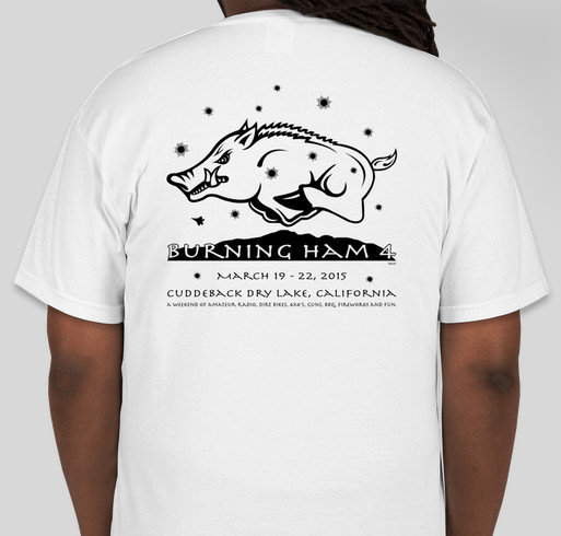 Burning Ham 4 T-Shirts Fundraiser - unisex shirt design - back
