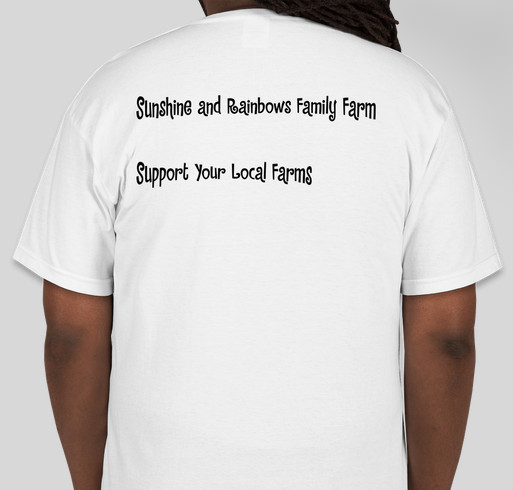 Sunshine and Rainbows Family Farm Improvement Project Fundraiser - unisex shirt design - back