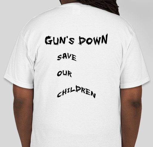 Gun's Down Save Our Children Fundraiser - unisex shirt design - back