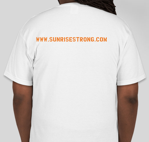 Sunrise Strong 20/20 Campaign Fundraiser - unisex shirt design - back