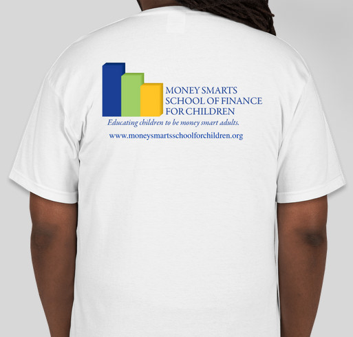 Money Smarts School of Finance for Children Entrepreneurship Competition Fundraiser - unisex shirt design - back