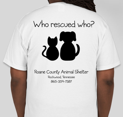 2015 Roane County Animal Shelter Fundraiser Fundraiser - unisex shirt design - back