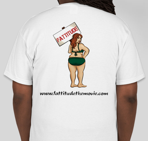 Fattitude: A Body Positive Documentary Fundraiser - unisex shirt design - back