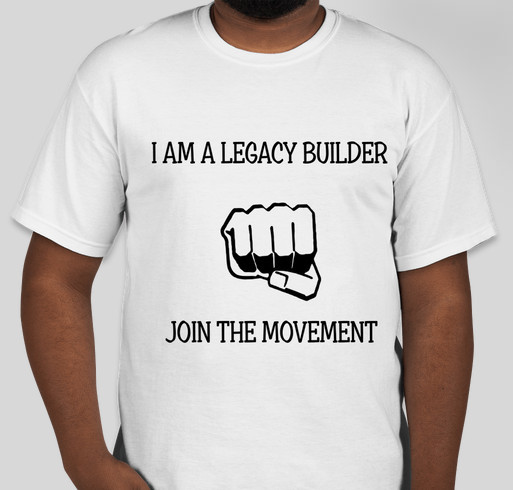 LEGACY BUILDER CAMPAIGN Fundraiser - unisex shirt design - front