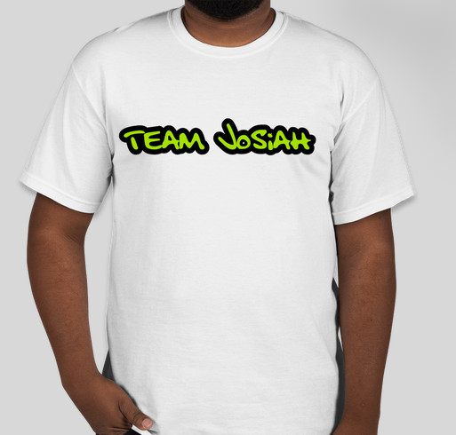 Team Josiah Custom Ink Fundraising Team Josiah Custom Ink Fundraising