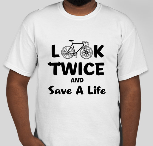 Look Twice and Save A Life - In Loving Memory of Drew Dietrich Fundraiser - unisex shirt design - front