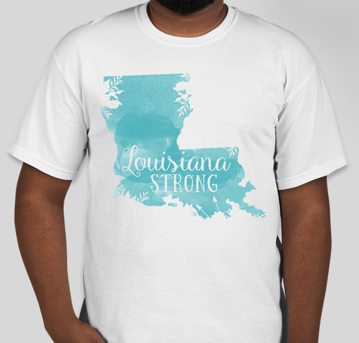 Louisiana Strong Custom Ink Fundraising