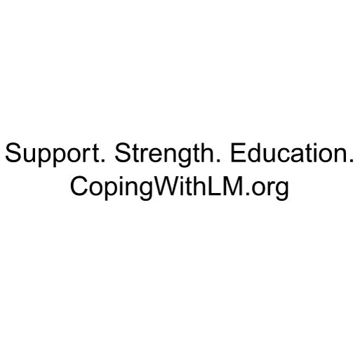 Limited Edition T-Shirt Benefiting Coping With LM, Inc. shirt design - zoomed