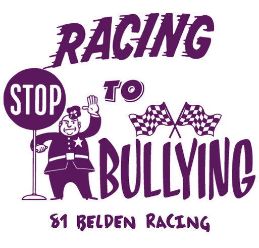 Belden Motorsports/Racing To Stop Bullying shirt design - zoomed