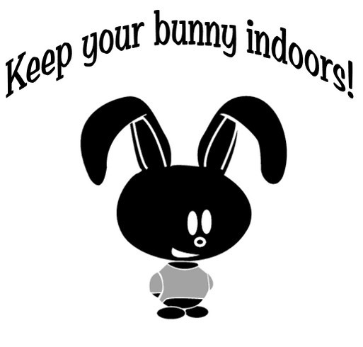 Rabbits are great indoor pets. shirt design - zoomed