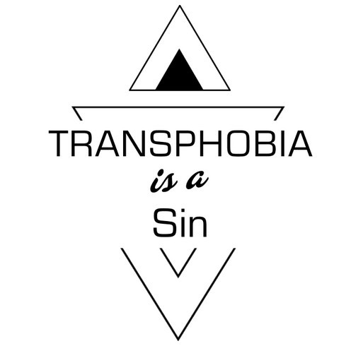 Transphobia is a Sin shirt design - zoomed