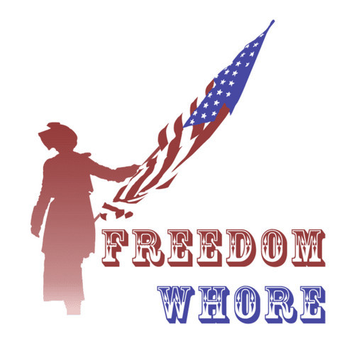 A is For: Freedom Whore! shirt design - zoomed