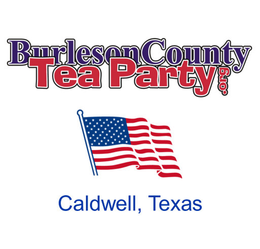 Burleson County Tea Party T-shirt shirt design - zoomed