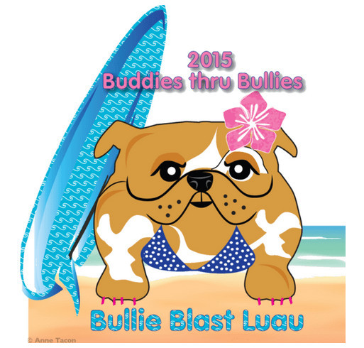 BUDDIES THRU BULLIES, BULLIE BLAST LUAU T-SHIRT FUNDRAISER shirt design - zoomed