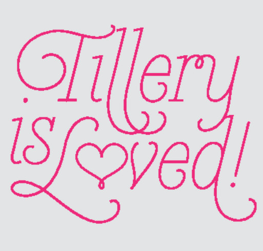 Tillery is Loved shirt design - zoomed
