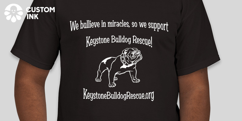 Keystone Bulldog Rescue SWPA Custom Ink Fundraising
