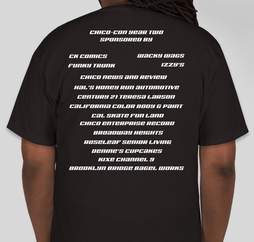 Chico-Con Year Two T-Shirt, purchase includes VIP event pass. Fundraiser - unisex shirt design - back