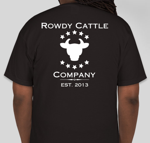 Rowdy Cattle Company Fundraiser - unisex shirt design - back