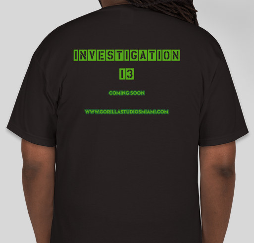 Investigation 13 Movie Fundraiser - unisex shirt design - back