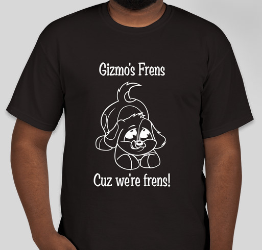Gizmo's Frens. Cuz we're frens! Fundraiser - unisex shirt design - front