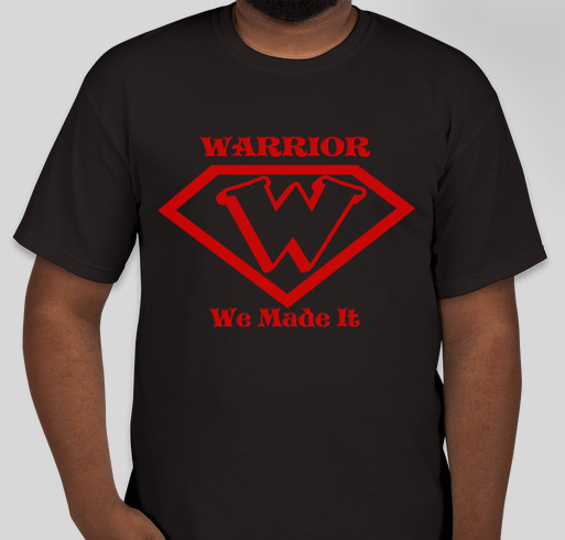 We Made It Fundraiser - unisex shirt design - front