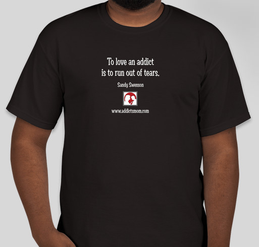 To Love An Addict Fundraiser - unisex shirt design - front