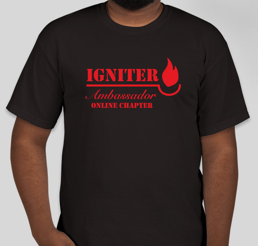 Igniter Ambassador Online Chapter Fundraiser - unisex shirt design - front