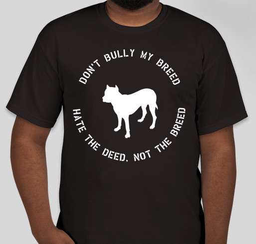 Don't Bully My Breed - Detroit Dog Rescue Fundraiser - unisex shirt design - small