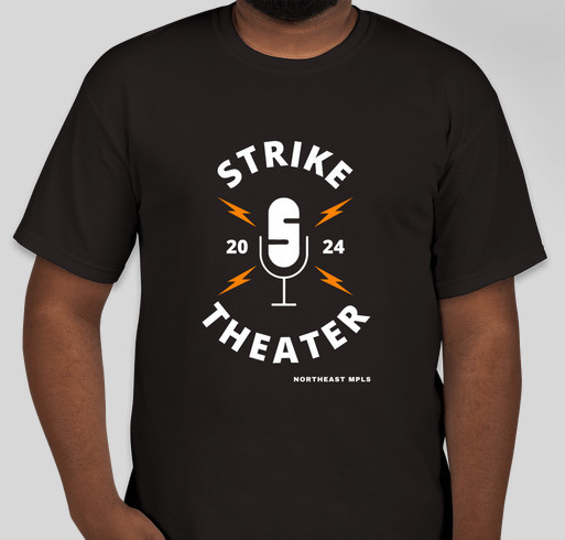 Strike Theater 2024 Campaign! Fundraiser - unisex shirt design - small