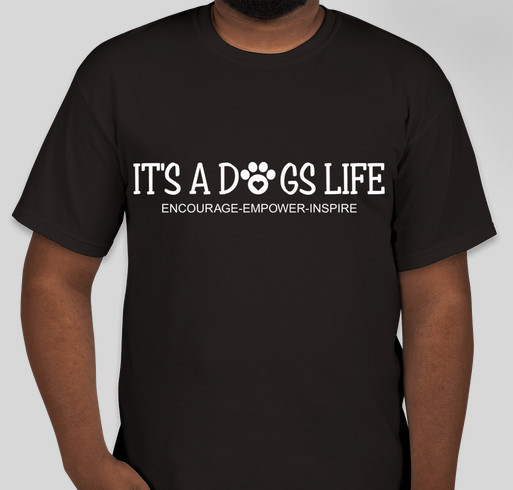 Its A Dogs Life Fundraiser - unisex shirt design - front