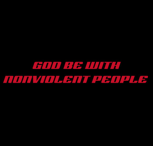 God Be With Nonviolent People shirt design - zoomed