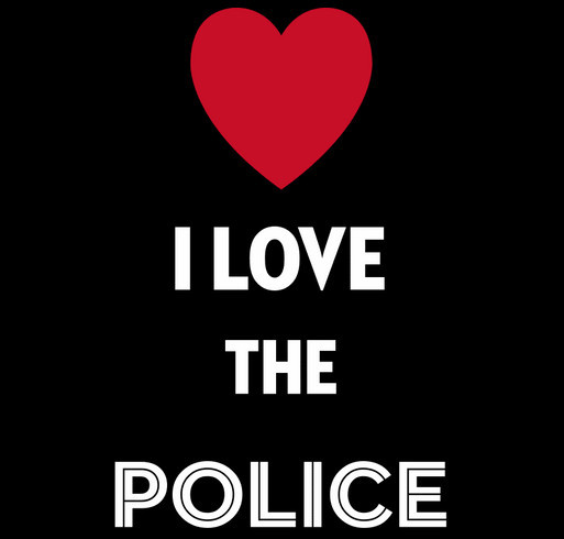 I Love The Police makes a great shirt shirt design - zoomed