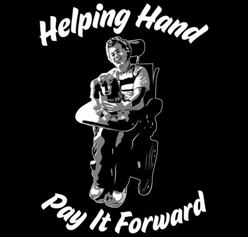 Helping Hand Pay It Forward Fund Raiser shirt design - zoomed