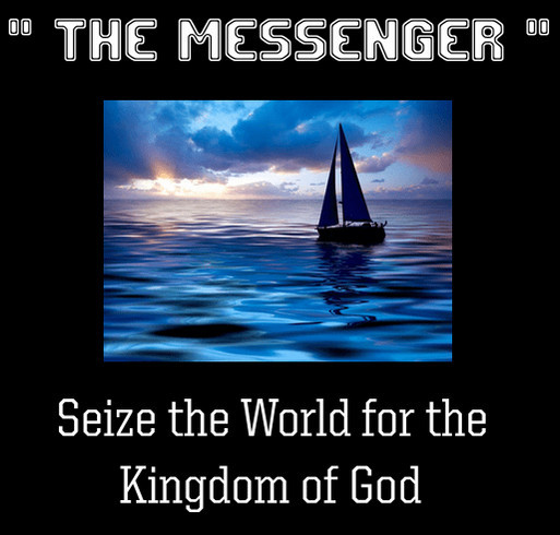 The MESSENGER - Taking the Gospel of Jesus Christ to the world shirt design - zoomed