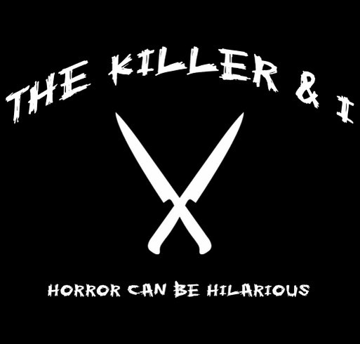 The Killer & I... Killing with Laughter. shirt design - zoomed