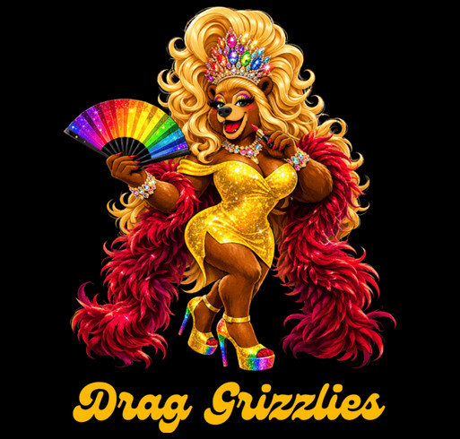 Celebrate 10 Years of Drag Grizzlies! shirt design - zoomed