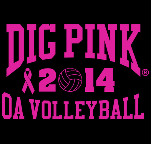 OA Girls Volleyball 2014 DIG PINK Campaign shirt design - zoomed