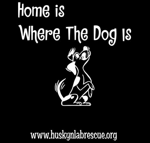 Huskyn Lab Rescue Fundraiser For Rescued Dogs and Puppies shirt design - zoomed