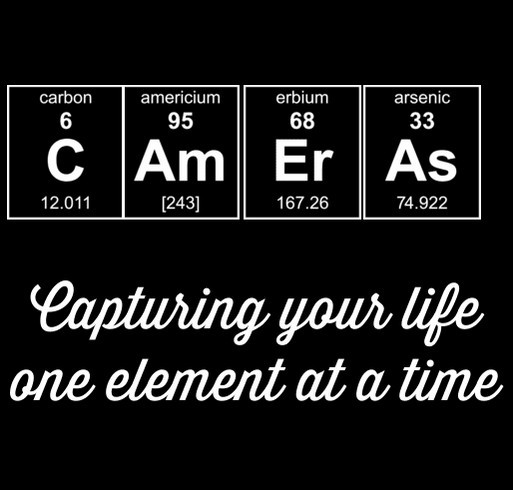 Capturing your life one element at a time shirt design - zoomed
