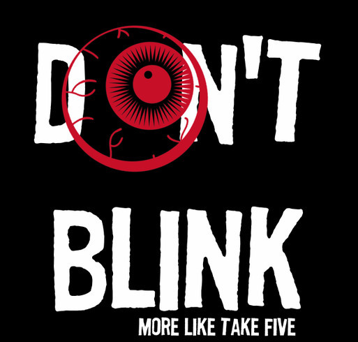 More Like Take Five "Don't Blink" t-shirt shirt design - zoomed
