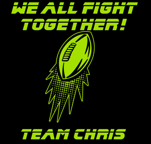 Team Chris: Help Lighten the load of a brother in Christ and his sweet family shirt design - zoomed