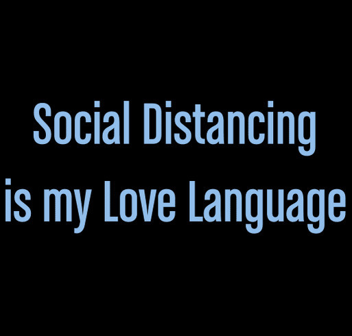 Social Distancing is my Love Language shirt design - zoomed