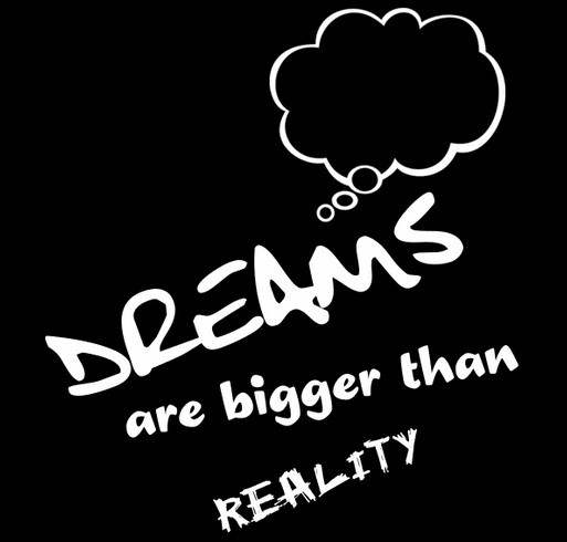Dreams to Reality shirt design - zoomed