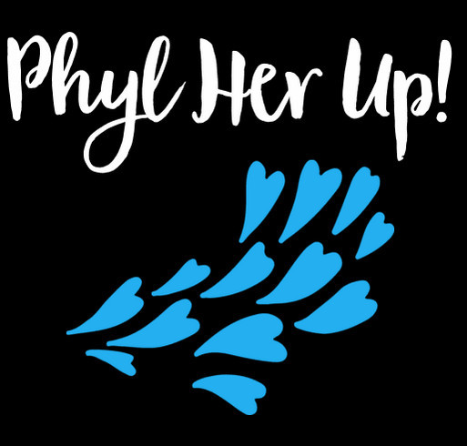 Phyl Her Up! in the name of Phyllis Santos shirt design - zoomed