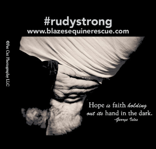 Be Rudy Strong - Blaze's Tribute Equine Rescue shirt design - zoomed