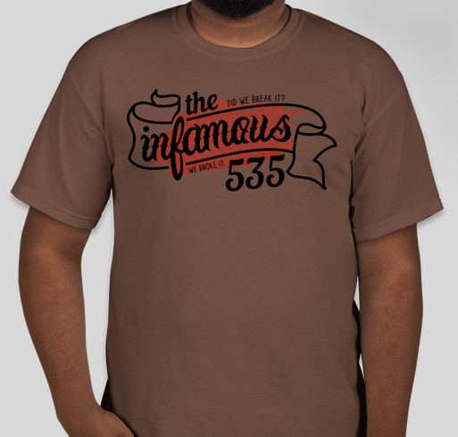 Infamous 535 Shirts Fundraiser - unisex shirt design - front